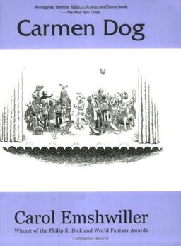Carmen Dog (Peapod Classics) - Carol Emshwiller Carmen Dog (Peapod Classics) - Carol Emshwiller