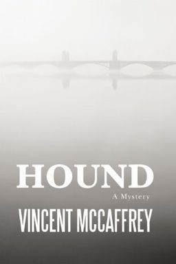 Hound: a novel - Vincent McCaffrey Hound: a novel - Vincent McCaffrey