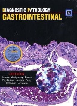 Diagnostic Pathology: Gastrointestinal: Published by Amirsys® - Joel K Greenson Diagnostic Pathology: Gastrointestinal: Published by Amirsys® - Joel K Greenson