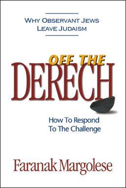 Off the Derech: How to Respond to the Challenge - Faranak Margolese
