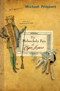 The Malancholy Fate of Capt. Lewis - Michael Pritchett