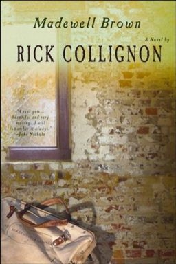 Madewell Brown - Rick Collignon
