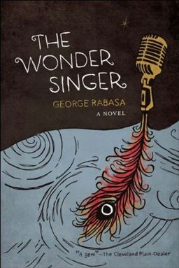 The Wonder Singer - George Rabasa