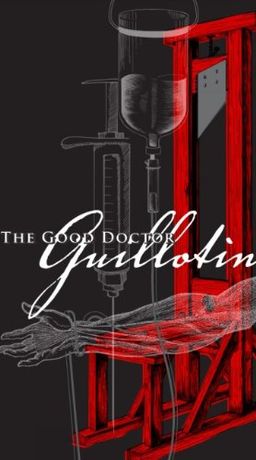 The Good Doctor Guillotin - Marc Estrin