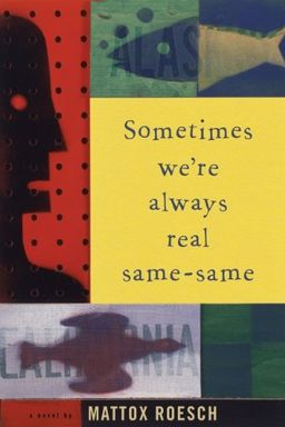 Sometimes We're Always Real Same-Same - Mattox Roesch