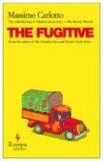 The Fugitive / Massimo Carlotto The Fugitive / Massimo Carlotto