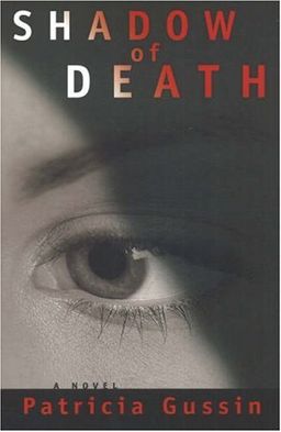 Shadow of Death / Patricia Gussin Shadow of Death / Patricia Gussin