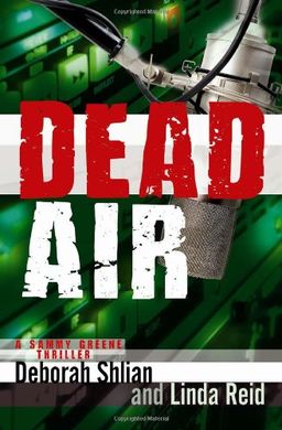 Dead Air (Sammy Greene Thrillers) / Deborah Shlian Dead Air (Sammy Greene Thrillers) / Deborah Shlian