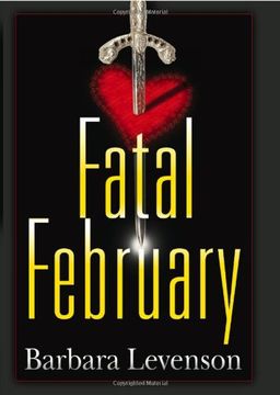 Fatal February - Barbara Levenson Fatal February - Barbara Levenson