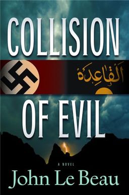 Collision of Evil: A Novel - John J. Le Beau Collision of Evil: A Novel - John J. Le Beau