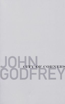 City of Corners - John Godfrey City of Corners - John Godfrey