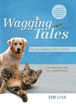 Wagging Tales: Every Animal Has a Tale - Tim Link Wagging Tales: Every Animal Has a Tale - Tim Link