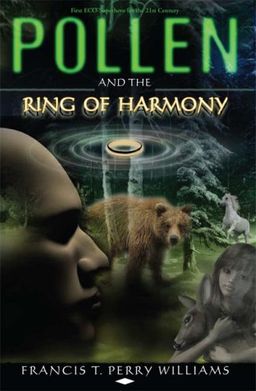 Pollen and the Ring of Harmony - Francis T. Perry Williams Pollen and the Ring of Harmony - Francis T. Perry Williams