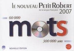 Le Nouveau Petit Robert 2007: de la langue francaise (CDROM Edition) (French Edition) / Collectif