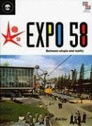 Expo 58: Between Utopia and Reality - Gonzague Pluvinge Expo 58: Between Utopia and Reality - Gonzague Pluvinge