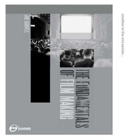 The Fundamentals of Film Making - Jane Barnwell