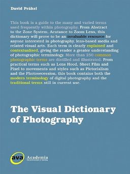 The Visual Dictionary of Photography - David Prakel