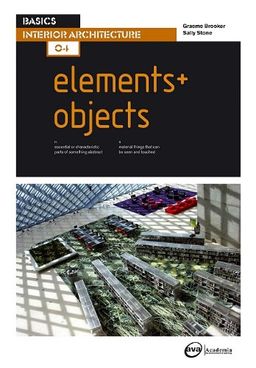 Basics Interior Architecture: Elements / Objects / Graeme Brooker