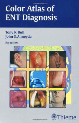 Color Atlas of ENT Diagnosis - Tony Bull