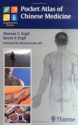 Pocket Atlas of Chinese Medicine - Marnae Ergil