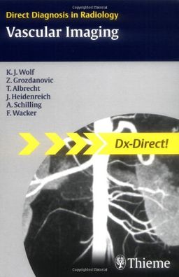 Vascular Imaging (Direct Diagnosis in Radiology) - Karl-Jurgen Wolf