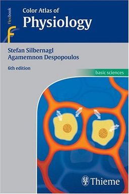 Color Atlas of Physiology (Basic Sciences (Thieme)) - Stefan Silbernagl