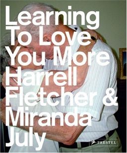 Learning to Love You More - Harrell Fletcher
