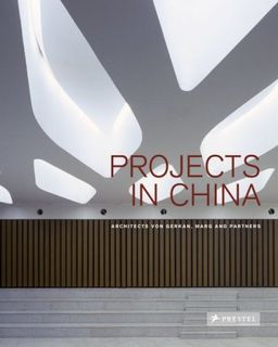 Projects in China: Von Gerkan, Marg and Partners - Meinnhard Von Gerkan