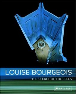 Louise Bourgeois: The Secret of the Cells - Rainer Crone