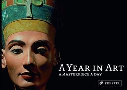 A Year in Art: A Masterpiece a Day (Year in Art) (Year in Art) (Year in Art) - Prestel