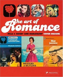 The Art of Romance: Harlequin Mills & Boon Cover Designs - Joanna Bowring