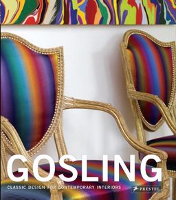 Gosling: Classic Design for Contemporary Interiors - Tim Gosling