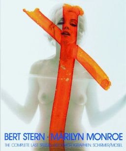 Marilyn Monroe: The Complete Last Sitting - Bert Stern