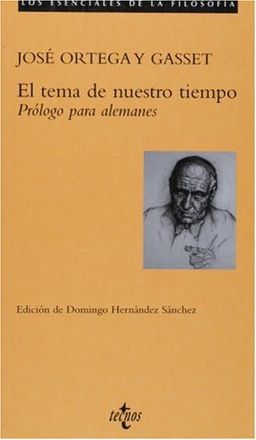 El tema de nuestro tiempo.. Prologo para alemanes (Filosofia) (Portuguese Edition) - Jose Ortega y Gasset El tema de nuestro tiempo.. Prologo para alemanes (Filosofia) (Portuguese Edition) - Jose Ortega y Gasset