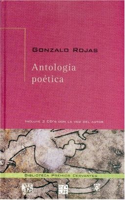 Antologia poetica (Spanish Edition) - Rojas Gonzalo Antologia poetica (Spanish Edition) - Rojas Gonzalo