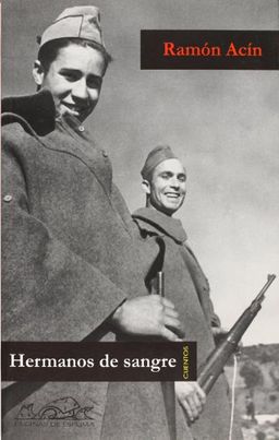 Hermanos de sangre (Voces Literatura/ Voices Literature) (Spanish Edition) - Ramon Acin Hermanos de sangre (Voces Literatura/ Voices Literature) (Spanish Edition) - Ramon Acin