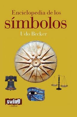 Enciclopedia de los simbolos (Spanish Edition) - Udo Becker Enciclopedia de los simbolos (Spanish Edition) - Udo Becker