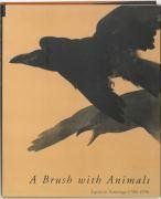 A Brush With Animals: Japanese Painting 1700-1950 - Robert Schaap