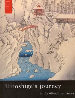 Hiroshige's Journey in the 60-Odd Provinces (Famous Japanese Print Series) / Marije Jansen