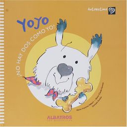 Yoyo. No hay dos como yo (Autoestima/ Self Esteem) (Spanish Edition) - Marie-Francine Hebert Yoyo. No hay dos como yo (Autoestima/ Self Esteem) (Spanish Edition) - Marie-Francine Hebert