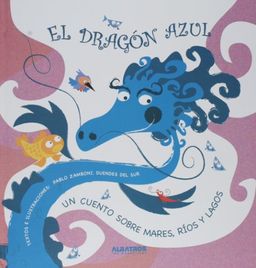 El dragon azul (Dragones De Colores/ Color Dragons) (Spanish Edition) - Pablo Zamboni El dragon azul (Dragones De Colores/ Color Dragons) (Spanish Edition) - Pablo Zamboni