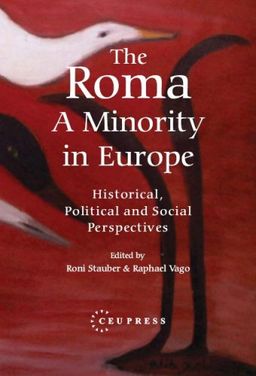The Roma: A Minority in Europe: Historical, Political and Social Perspectives - Roni Stauber The Roma: A Minority in Europe: Historical, Political and Social Perspectives - Roni Stauber