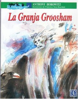 La Granja Groosham (Spanish Edition) - Horowitz La Granja Groosham (Spanish Edition) - Horowitz