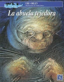 La abuela tejedora (A la Orilla del Viento) (Spanish Edition) - Orlev La abuela tejedora (A la Orilla del Viento) (Spanish Edition) - Orlev