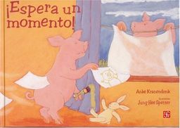 Espera un momento! (Libros Para Nios) (Spanish Edition) - Kranendonk Espera un momento! (Libros Para Nios) (Spanish Edition) - Kranendonk