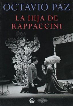 La hija de Rappaccini (Spanish Edition) / Octavio Paz