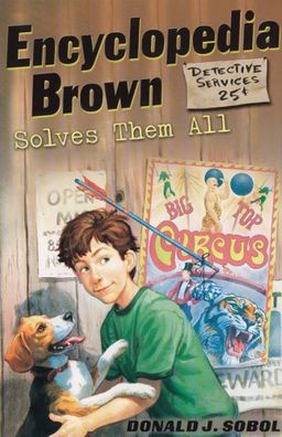 Encyclopedia brown solves them all / Donald J Sobol Encyclopedia brown solves them all / Donald J Sobol
