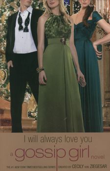 Gossip girl:i will always love you / Cecily Von