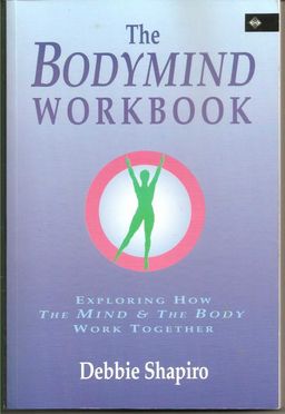The Bodymind Workbook / Debbie Shapiro