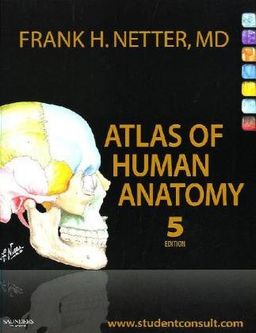 Atlas of Human Anatomy: with Student Consult Access (Netter Basic Science) / Frank Netter